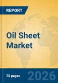 Oil Sheet Market Insights, Analysis and Forecast 2026-2031- Product Image