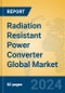Radiation Resistant Power Converter Global Market Insights 2024, Analysis and Forecast to 2029, by Manufacturers, Regions, Technology, Application, Product Type - Product Image