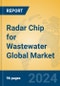 Radar Chip for Wastewater Global Market Insights 2024, Analysis and Forecast to 2029, by Manufacturers, Regions, Technology, Application, Product Type - Product Image