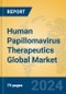Human Papillomavirus Therapeutics Global Market Insights 2024, Analysis and Forecast to 2029, by Manufacturers, Regions, Technology, Product Type - Product Image