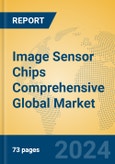 Image Sensor Chips Comprehensive Global Market Insights 2024, Analysis and Forecast to 2029, by Manufacturers, Regions, Technology, Application, Product Type- Product Image