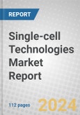 Single-cell Technologies Market Report- Product Image