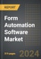 Form Automation Software Market (2024 Edition): Market Size, Trends, Opportunities and Forecast by Application, Industry, Deployment, Region, By Country: 2020-2030 - Product Image