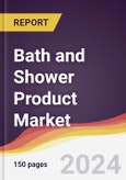 Bath and Shower Product Market Report: Trends, Forecast and Competitive Analysis to 2030- Product Image