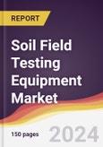 Soil Field Testing Equipment Market Report: Trends, Forecast and Competitive Analysis to 2030- Product Image