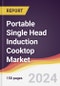 Portable Single Head Induction Cooktop Market Report: Trends, Forecast and Competitive Analysis to 2030 - Product Image
