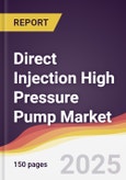 Direct Injection High Pressure Pump Market Report: Trends, Forecast and Competitive Analysis to 2031- Product Image