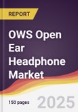 OWS Open Ear Headphone Market Report: Trends, Forecast and Competitive Analysis to 2031- Product Image