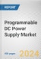 Programmable DC Power Supply Market By Power Supply: Global Opportunity Analysis and Industry Forecast, 2024-2033 - Product Thumbnail Image
