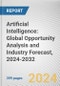 Artificial Intelligence: Global Opportunity Analysis and Industry Forecast, 2024-2032 - Product Thumbnail Image