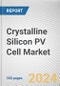 Crystalline Silicon PV Cell Market By Type: Global Opportunity Analysis and Industry Forecast, 2024-2033 - Product Image