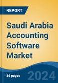 Saudi Arabia Accounting Software Market, By Region, Competition, Forecast and Opportunities, 2019-2029F- Product Image