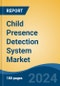 Child Presence Detection System Market - Global Industry Size, Share, Trends, Opportunity, and Forecast, 2019-2029F - Product Thumbnail Image