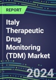 2024 Italy Therapeutic Drug Monitoring (TDM) Market for 28 Assays: Supplier Shares and Strategies, Volume and Sales Segment Forecasts, Competitive Landscape, Innovative Technologies, Instrumentation Review, Opportunities for Suppliers- Product Image