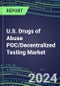 2024 U.S. Drugs of Abuse POC/Decentralized Testing Market: Country Supplier Shares, Test Volume and Sales Segment Forecasts - Product Thumbnail Image