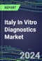 2024 Italy In Vitro Diagnostics Market for 500 Tests: Instrument and Reagent Supplier Shares, Volume and Sales Segment Forecasts, Business Environment, Market Structure, Competitive Landscape, Innovative Technologies, Instrumentation Review, Opportunities for Suppliers - Product Thumbnail Image