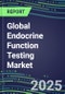 2025 Global Endocrine Function Testing Market: Unmet Needs, Supplier Shares and Strategies, Segment Volume and Sales Forecasts for 20 Assays, Emerging Technologies and Trends, Growth Opportunities for Suppliers - Product Thumbnail Image