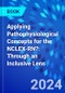 Applying Pathophysiological Concepts for the NCLEX-RN?: Through an Inclusive Lens - Product Thumbnail Image