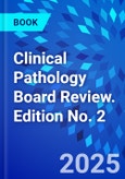 Clinical Pathology Board Review. Edition No. 2- Product Image