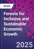 Forests for Inclusive and Sustainable Economic Growth- Product Image