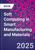 Soft Computing in Smart Manufacturing and Materials- Product Image