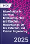 Microfluidics in Chemical Engineering. Flow and Reaction, Microreaction, On-line Detection, and Product Engineering - Product Thumbnail Image