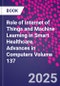 Role of Internet of Things and Machine Learning in Smart Healthcare. Advances in Computers Volume 137 - Product Thumbnail Image