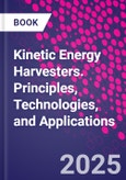 Kinetic Energy Harvesters. Principles, Technologies, and Applications- Product Image
