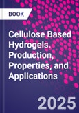 Cellulose Based Hydrogels. Production, Properties, and Applications- Product Image