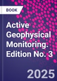 Active Geophysical Monitoring. Edition No. 3- Product Image