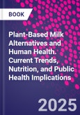 Plant-Based Milk Alternatives and Human Health. Current Trends, Nutrition, and Public Health Implications- Product Image