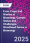 From Crops and Wastes to Bioenergy. Current Status and Challenges. Woodhead Series in Bioenergy - Product Thumbnail Image