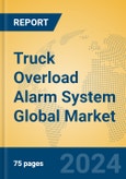 Truck Overload Alarm System Global Market Insights 2024, Analysis and Forecast to 2029, by Manufacturers, Regions, Technology, Application, Product Type- Product Image