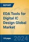 EDA Tools for Digital IC Design Global Market Insights 2024, Analysis and Forecast to 2029, by Manufacturers, Regions, Technology, Application, Product Type- Product Image