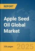 Apple Seed Oil Global Market Report 2025- Product Image