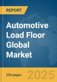 Automotive Load Floor Global Market Report 2025- Product Image