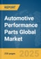 Automotive Performance Parts Global Market Report 2025 - Product Thumbnail Image