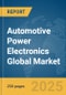 Automotive Power Electronics Global Market Report 2025 - Product Image