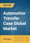 Automotive Transfer Case Global Market Report 2025 - Product Image
