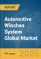 Automotive Winches System Global Market Report 2025 - Product Thumbnail Image