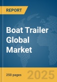 Boat Trailer Global Market Report 2025- Product Image