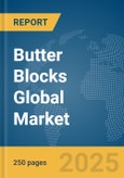 Butter Blocks Global Market Report 2025- Product Image