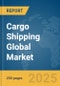 Cargo Shipping Global Market Report 2025 - Product Image
