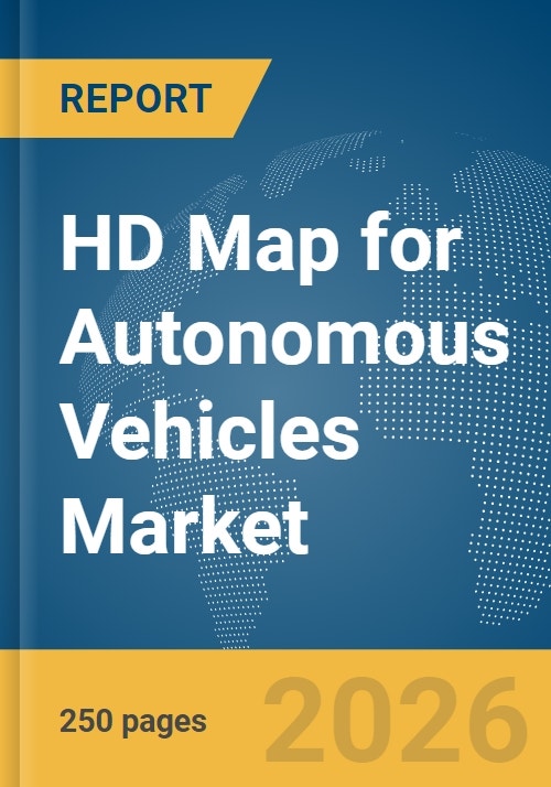 HD Map for Autonomous Vehicles Market Report 2026