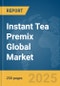 Instant Tea Premix Global Market Report 2025 - Product Image