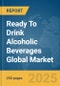 Ready To Drink (RTD) Alcoholic Beverages Global Market Report 2025 - Product Image