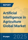 Artificial Intelligence in Agriculture Global Market Insights 2025, Analysis and Forecast to 2030, by Market Participants, Regions, Technology, Application- Product Image