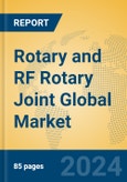 Rotary and RF Rotary Joint Global Market Insights 2024, Analysis and Forecast to 2029, by Manufacturers, Regions, Technology, Application- Product Image