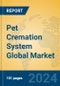 Pet Cremation System Global Market Insights 2024, Analysis and Forecast to 2029, by Manufacturers, Regions, Technology, Application - Product Image