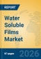 Water Soluble Films Market Insights, Analysis 2026-2031: Sustainable Packaging Trends, PVOH Innovations, and Plastic-Free Solutions - Product Thumbnail Image